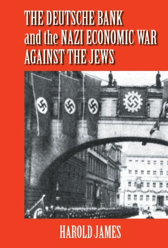 Deutsche Bank and the Nazi Economic War Against the Jews