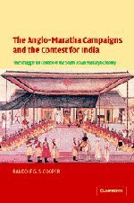 Anglo-Maratha Campaigns and the Contest for India