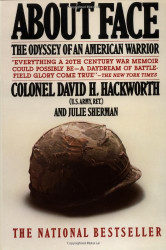 About Face The Odyssey Of An American Warrior