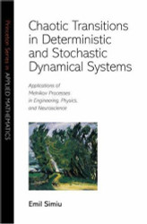 Chaotic Transitions In Deterministic and Stochastic Dynamical Systems