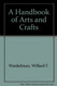 Handbook of Arts and Crafts