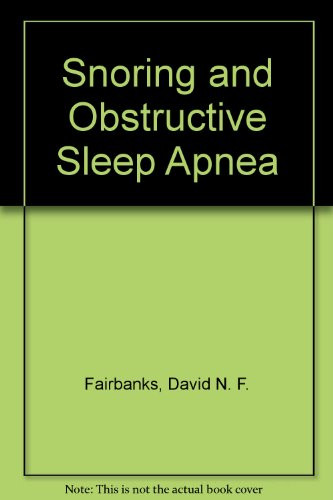 Snoring and Obstructive Sleep Apnea