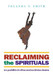 Reclaiming the Spirituals
