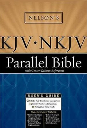 Nelson's Kjv / Nkjv Parallel Bible With Center-Column References