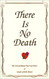 There Is No Death