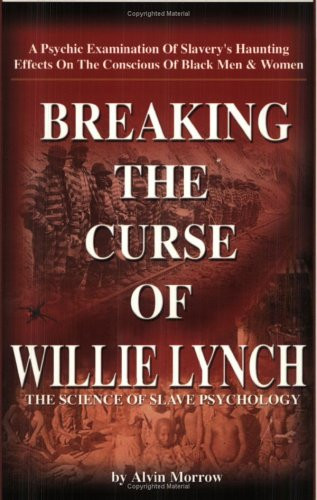 Breaking The Curse Of Willie Lynch