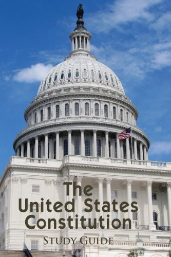 United States Constitution Study Guide