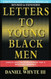 Letters To Young Black Men