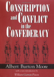 Conscription and Conflict In the Confederacy