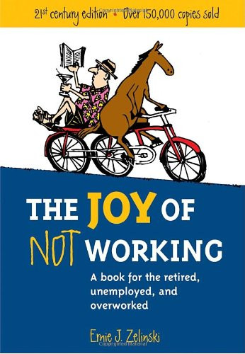 Joy Of Not Working