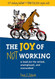 Joy Of Not Working