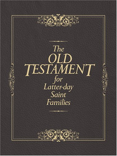 Old Testament For Latter-Day Saint Families