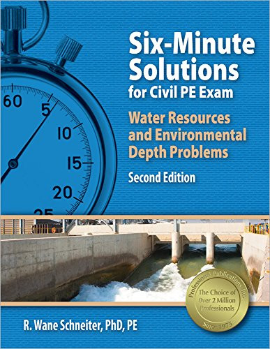 Six-Minute Solutions for Civil Pe Exam Water Resources and Environmental