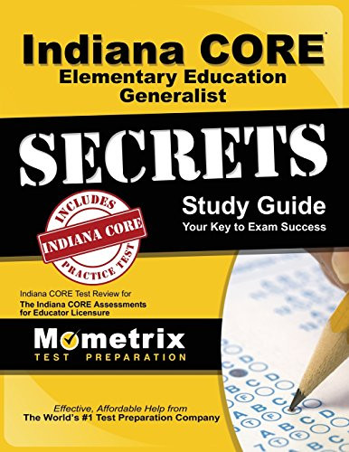 Indiana CORE Elementary Education Generalist Secrets Study Guide