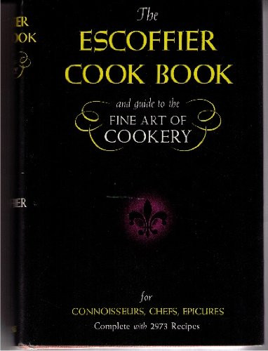 Escoffier Cook Book And Guide To The Fine Art Of Cookery