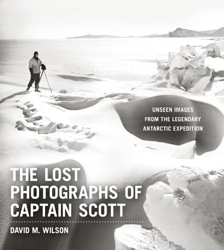 Lost Photographs of Captain Scott