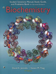 Study Guide With Student Solutions Manual And Problems Book For Garrett/Grisham's Biochemistry