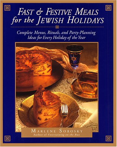 Fast and Festive Meals for the Jewish Holidays