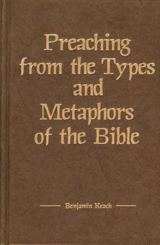 Preaching from the Types and Metaphors of the Bible