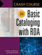 Crash Course in Basic Cataloging with RDA