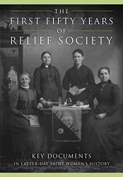 First Fifty Years of Relief Society