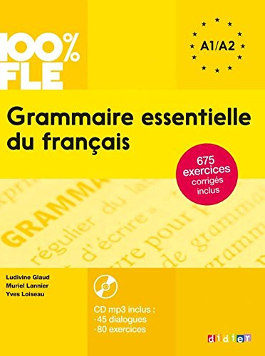 100% FLE Grammaire essentielle du francais A1/A2 2015 - livre cd