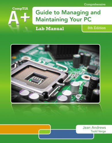 Lab Manual For Andrews' A+ Guide To Managing And Maintaining Your Pc
