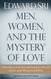 Men Women and the Mystery of Love