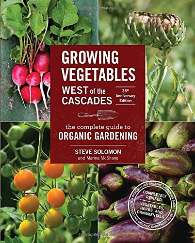 Growing Vegetables West of the Cascades