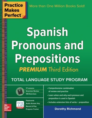 Practice Makes Perfect Spanish Pronouns and Prepositions Premium