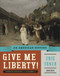 Give Me Liberty! Volume 2 Brief Edition