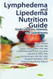 Lymphedema and Lipedema Nutrition Guide