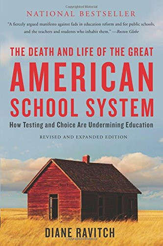 Death and Life of the Great American School System