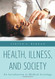 Health Illness and Society