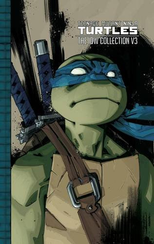 Teenage Mutant Ninja Turtles The IDW Collection Volume 3