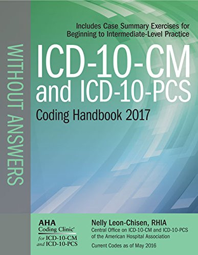 ICD-10-CM and ICD-10-PCS Coding Handbook