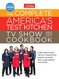 Complete America's Test Kitchen TV Show Cookbook