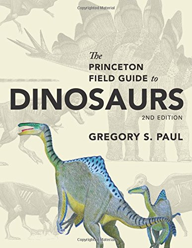Princeton Field Guide to Dinosaurs