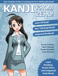 Kanji From Zero! 1 Proven Techniques to Learn Kanji with Integrated Workbook
