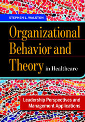 Organizational Behavior and Theory in Healthcare