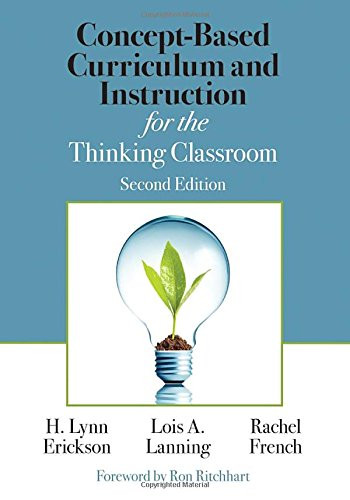 Concept-Based Curriculum & Instruction for the Thinking Classroom