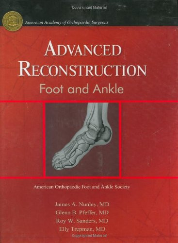 Advanced Reconstruction Foot & Ankle