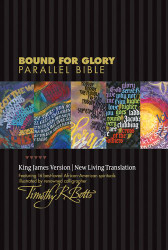 Bound for Glory Parallel Bible KJV/NLT