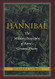 Hannibal The Military Biography of Rome's Greatest Enemy
