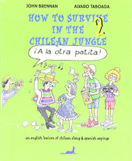 How to Survive in the Chilean Jungle