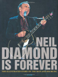 Neil Diamond Is Forever