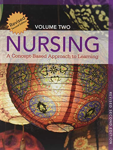 Nursing: A Concept-Based Approach to Learning Volume 2 - Revised