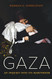 Gaza: An Inquest into Its Martyrdom