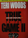 TRUE TO THE GAME II