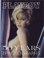 Playboy: 50 Years: The Photographs